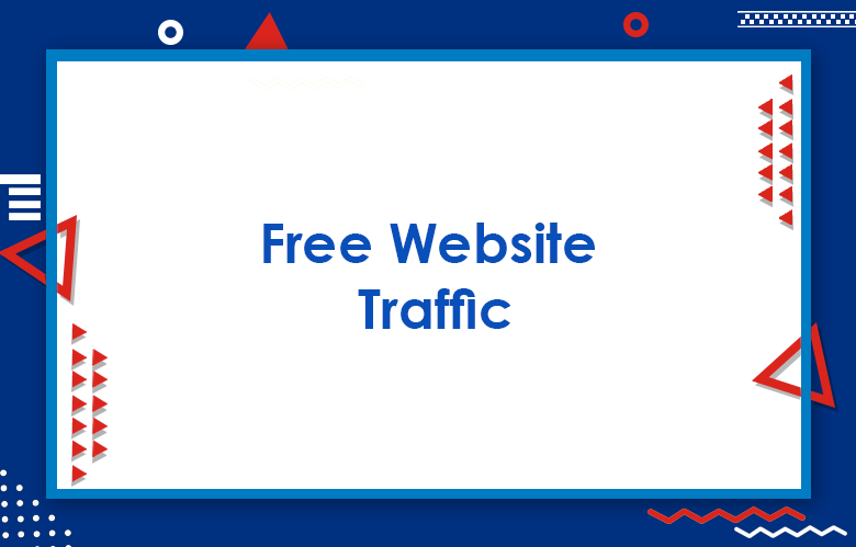 Free Website Traffic : Ways To Increase Website Traffic In 2023