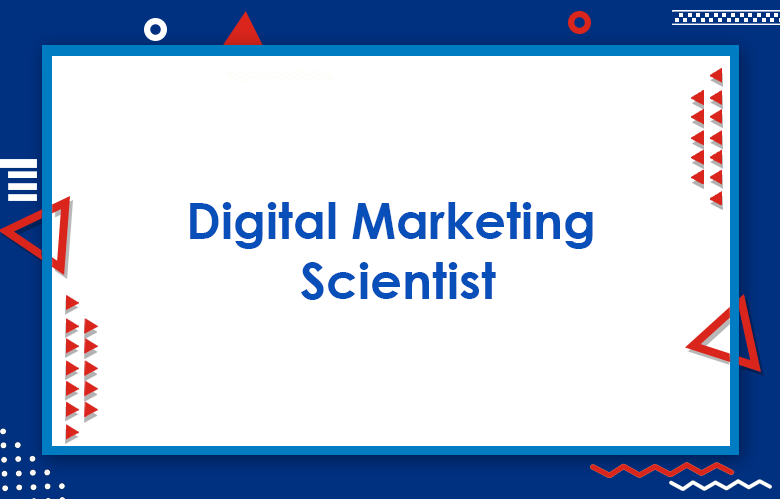 Digital Marketing Scientist