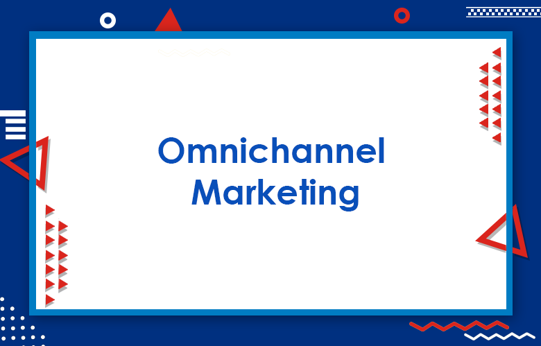 Omnichannel Marketing