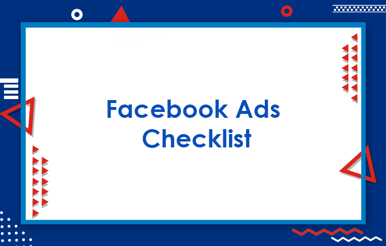 Facebook Ads Checklist