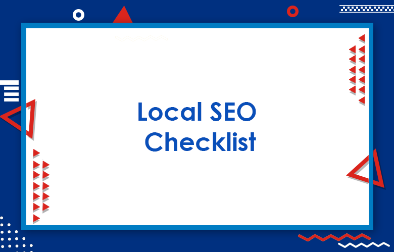 Local SEO Checklist: Guide To Grow Your Business In 2024