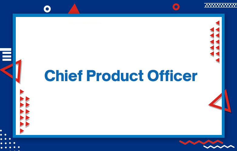 Chief Product Officer