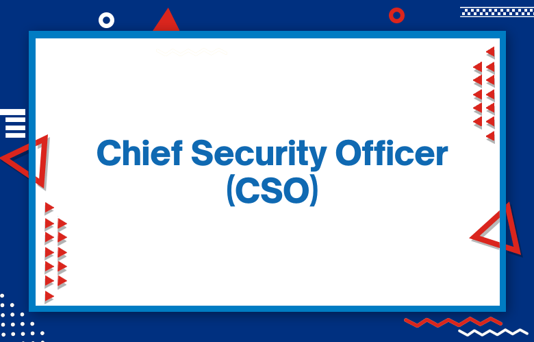 What Is The Role Of A Chief Security Officer