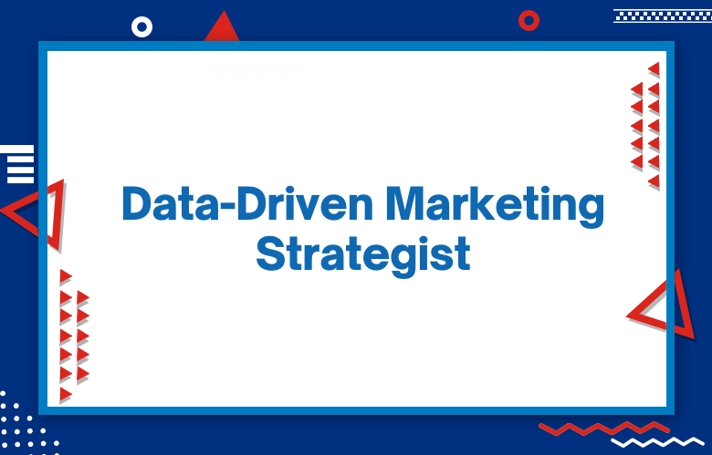 Data-Driven Marketing Strategist