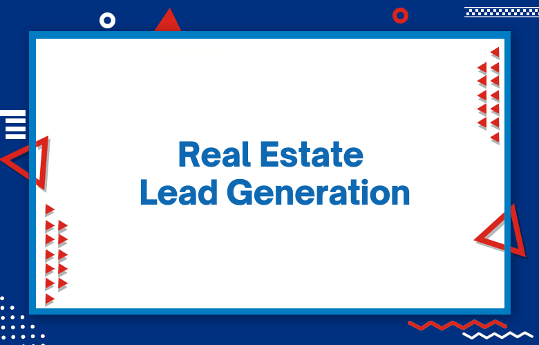 Real Estate Lead Generation