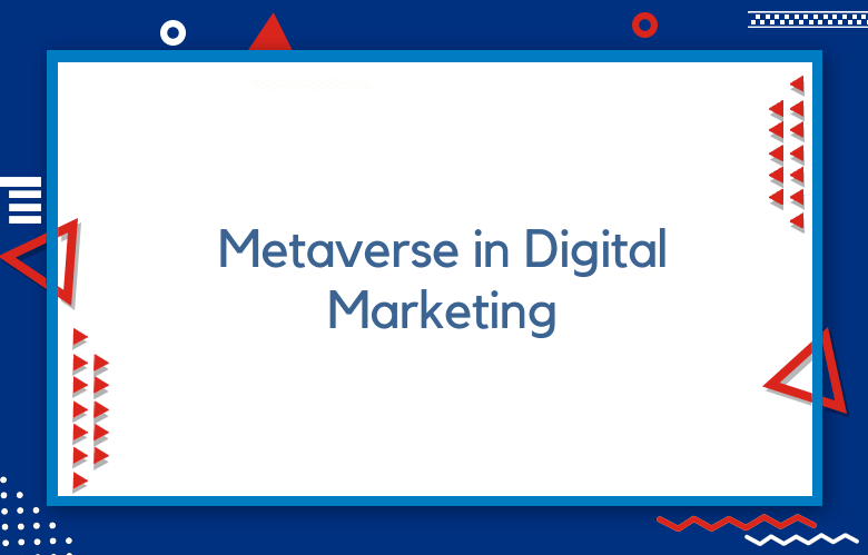 Metaverse In Digital Marketing
