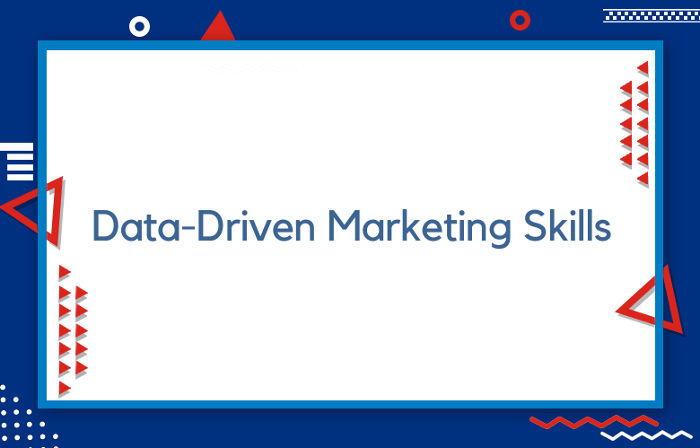 Data-Driven Marketing Skills
