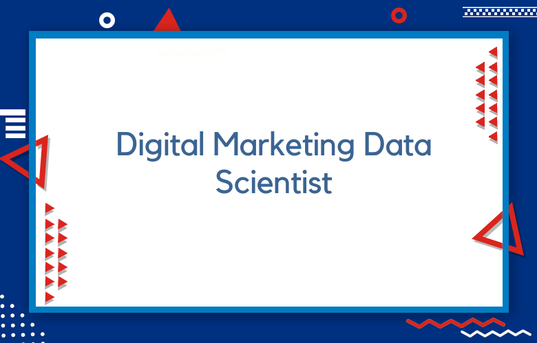 Digital Marketing Data Scientist