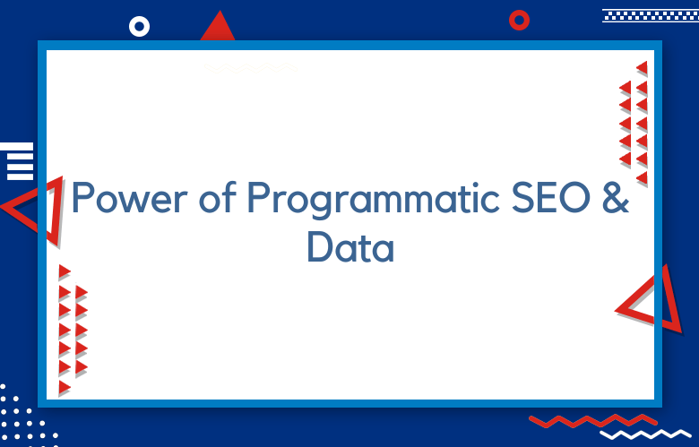 Power Of Programmatic SEO And Data
