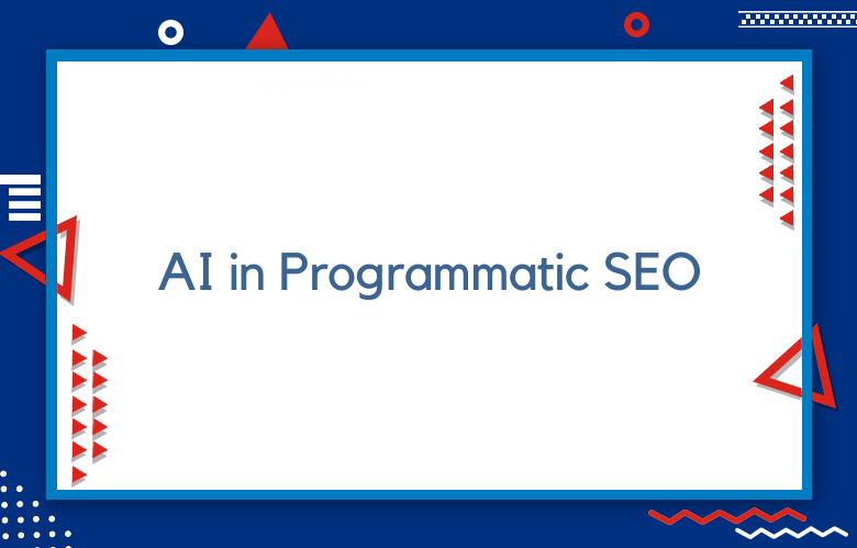 AI In Programmatic SEO