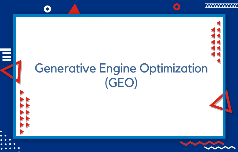Generative Engine Optimization (GEO)