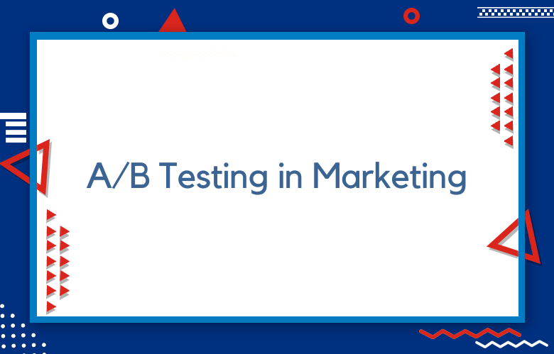 A/B Testing In Marketing