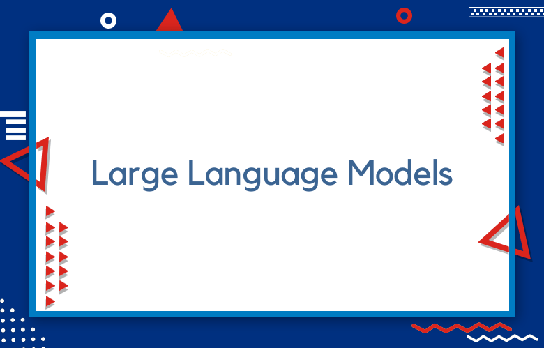 Large Language Models