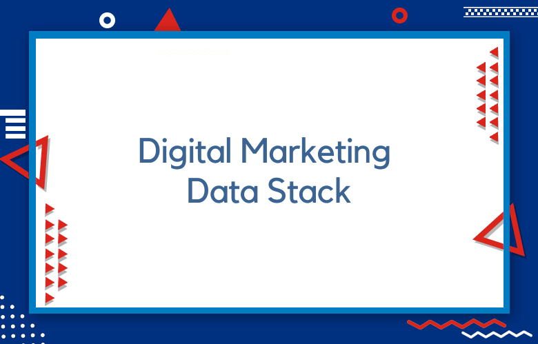 Digital Marketing Data Stack