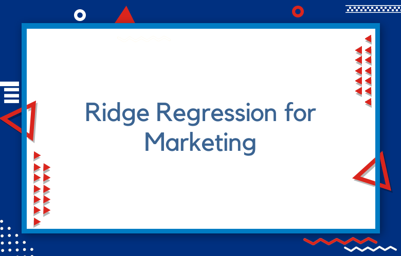 Ridge Regression For Marketing Using Machine Learning