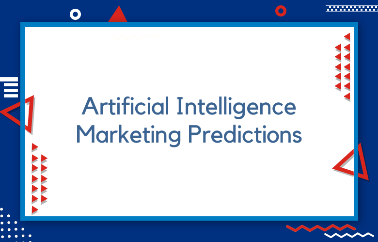 Artificial Intelligence Marketing Predictions