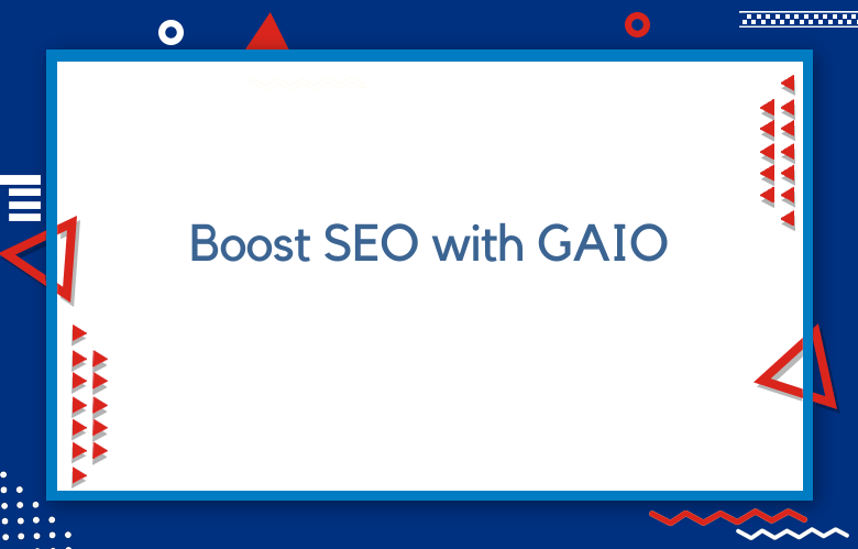 Boost SEO With GAIO