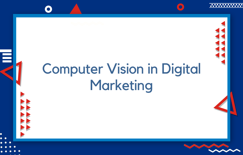Computer Vision In Digital Marketing