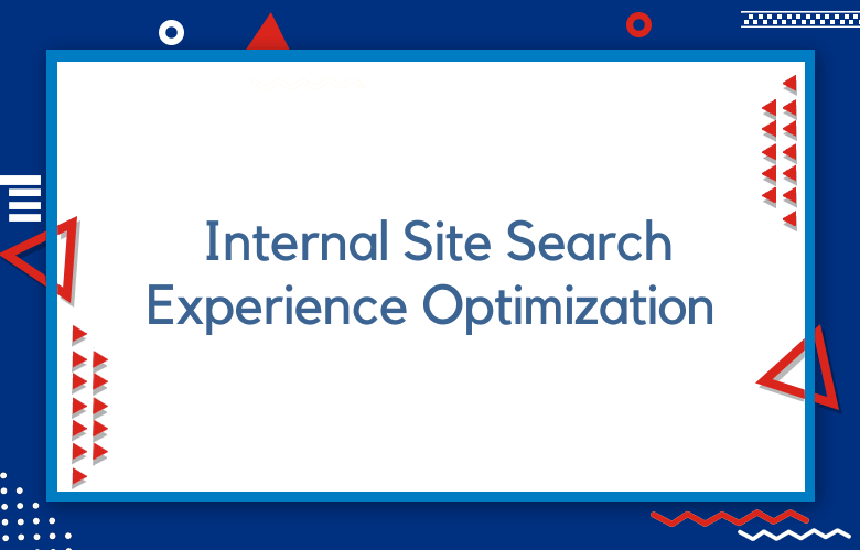 What Is Internal Site Search Experience Optimization (iSXO)