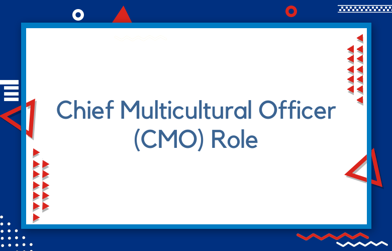 Chief Multicultural Officer (CMO) Role