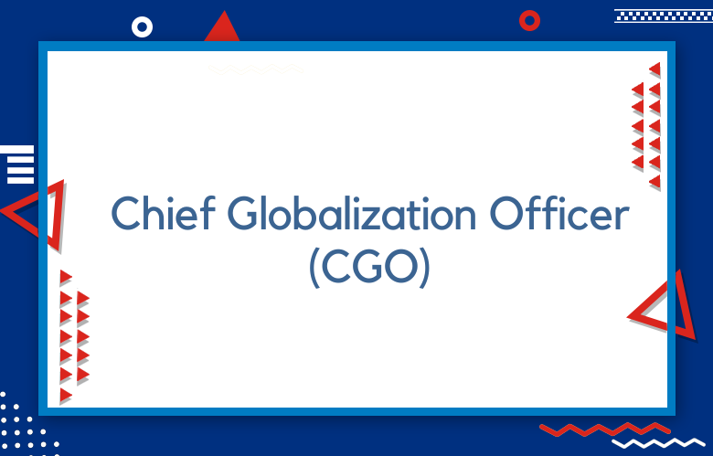 Chief Globalization Officer (CGO)