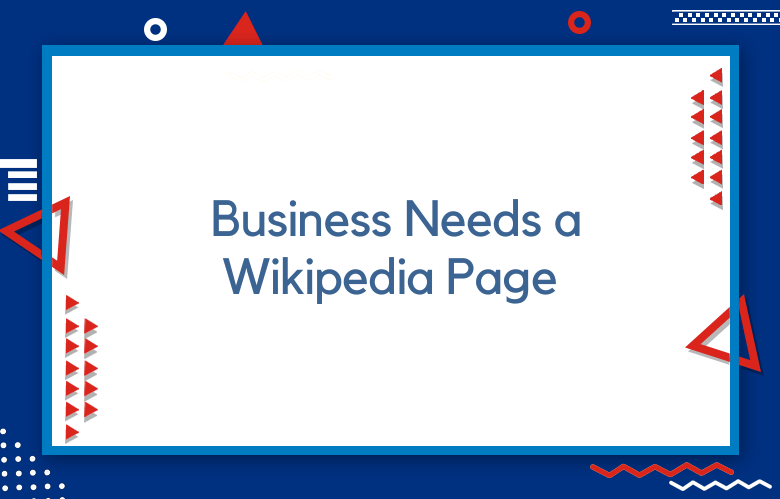 Business Needs A Wikipedia Page