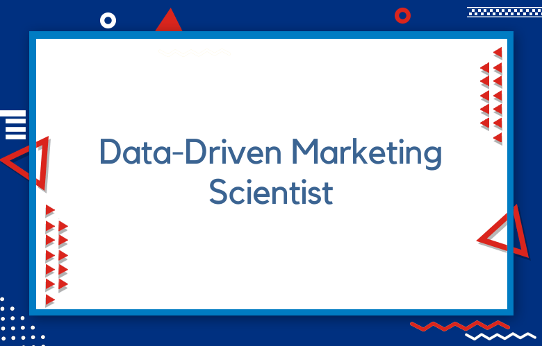 Data-Driven Marketing Scientist