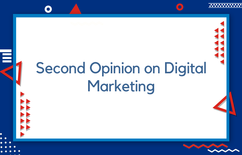 Second Opinion On Digital Marketing