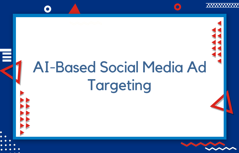 AI-Based Social Media Ad Targeting