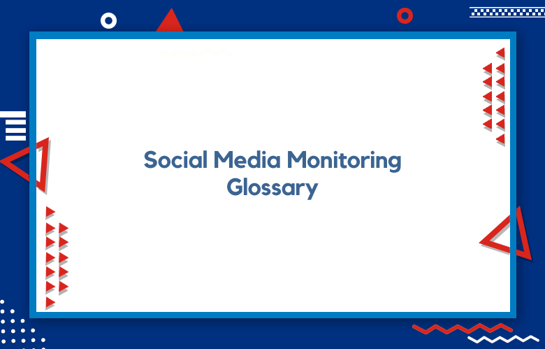 Social Media Monitoring Glossary